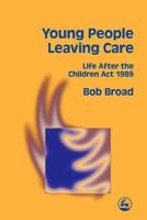 Young People Leaving Care: Life After the Children Act 1989 1853024120 Book Cover