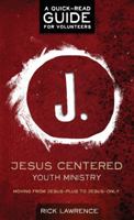 Jesus-Centered Youth Ministry 1470714191 Book Cover