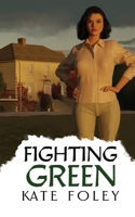 Fighting Green: Return to Ireland 1913224368 Book Cover