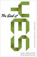 God of Yes: How Faith Makes All Things New 1455577758 Book Cover