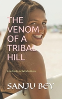 THE VENOM OF A TRIBAL HILL B088LH27XC Book Cover