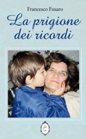 La prigione dei ricordi (Italian Edition) B0FQCGC65C Book Cover