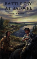 Battle Cry at Batoche 0888784147 Book Cover