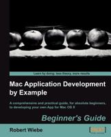 Mac Application Development by Example Beginner's Guide 184969382X Book Cover