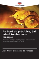 Au bord du précipice, j'ai laissé tomber mon masque (French Edition) 6209168051 Book Cover