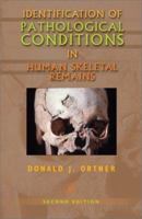 Identification of Pathological Conditions in Human Skeletal Remains 0125286287 Book Cover