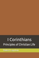 I Corinthians: Principles of Christian Life B0FSRG9JWG Book Cover