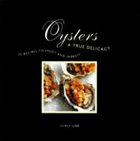 Oysters: A True Delicacy 0028603761 Book Cover