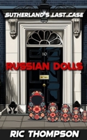 RUSSIAN DOLLS: SUTHERLAND'S LAST CASE (Rochfield Mysteries) B0CKLXZF98 Book Cover