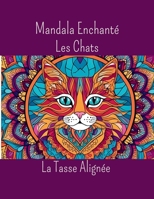 Mandalas Les Chats (French Edition) B0F87TK7D3 Book Cover
