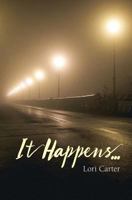 It Happens... 153741643X Book Cover