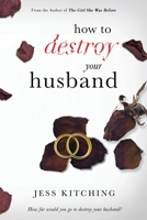 How To Destroy Your Husband 0639703623 Book Cover
