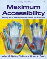 Maximum Accessibility: Making Your Web Site More Usable for Everyone 0201774224 Book Cover