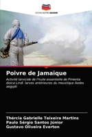 Poivre de Jamaïque: Activité larvicide de l'huile essentielle de Pimenta dioica Lindl. larves antérieures du moustique Aedes aegypti 6203222135 Book Cover