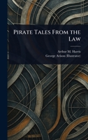 Pirate Tales From the Law 1025236653 Book Cover