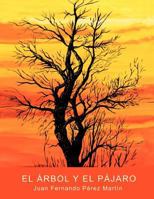 El Arbol y El Pajaro 1463318162 Book Cover