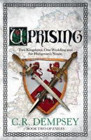 Uprising: Two kingdoms, one wedding and the hangman's noose 1914945034 Book Cover