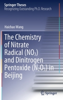 The Chemistry of Nitrate Radical (NO3) and Dinitrogen Pentoxide (N2O5) in Beijing 9811587949 Book Cover