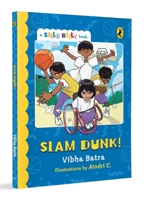 Slam Dunk! (Silly Billy series): Funny, Easy-to-Read, Full Colour Short Books | Perfect to Encourage Reading | Ages 7 and Up 0143475533 Book Cover