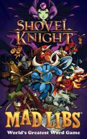 Shovel Knight Mad Libs 0399539409 Book Cover