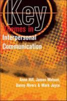 Key Themes in Interpersonal Communication: Culture, Identities and Performance 0335220533 Book Cover