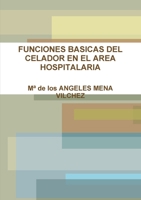 FUNCIONES BASICAS DEL CELADOR EN EL AREA HOSPITALARIAS 1291052682 Book Cover