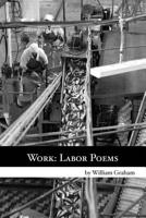 Work: Labor Poems 1439267332 Book Cover
