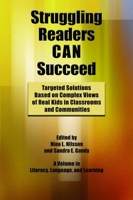 Struggling Readers Can Succeed: Targeted Solutions Based on Complex Views of Real Kids in Classrooms and Communities (Hc) 1623961807 Book Cover