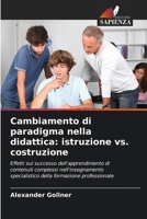 Cambiamento di paradigma nella didattica: istruzione vs. costruzione (Italian Edition) 6209419135 Book Cover