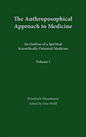 The Anthroposophical Approach to Medicine 0880100311 Book Cover