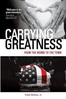 Carrying Greatness 057814008X Book Cover