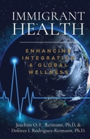 Immigrant Health: Enhancing Integration & Global Wellness 1955658161 Book Cover