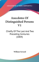 Anecdotes of Distinguished Persons, Vol. 1 of 4: Chiefly of the Last and Two Preceding Centuries 1179218817 Book Cover