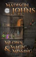 Meows, Magic & Missing 1533287074 Book Cover
