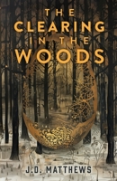 The Clearing in the Woods 1763617904 Book Cover