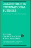 Competition in International Business Law and Policy On Restrictive Practices 0231052200 Book Cover