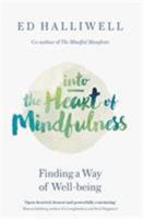 Into the Heart of Mindfulness: Finding a Way of Well-being 0349406715 Book Cover