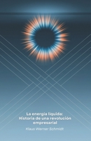 La energía líquida: Historia de una revolución empresarial: Cómo una bebida energética austriaca transformó el marketing mundial y creó un imperio mediático (Spanish Edition) B0DY7QLZ3W Book Cover