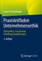 Praxisleitfaden Unternehmensethik: Kennzahlen, Instrumente, Handlungsempfehlungen 3658395834 Book Cover