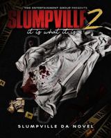 Slumpville 2: It Is What It Is 1735460729 Book Cover