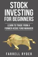 Stock Investing for Beginners: Learn to Trade from a Former Hedge Fund Manager 1983612340 Book Cover