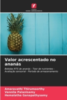 Aggiunta di valore nell'ananas: Bevande RTS all'ananas - Contenuto nutritivo - Valutazione sensoriale - Periodo di conservazione 6206407314 Book Cover