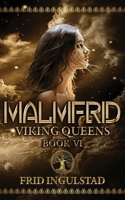 Malmfrid: Viking Queens - Book VI 173428577X Book Cover