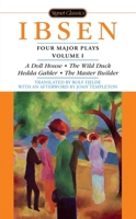 Four Major Plays 1: A Doll House/The Wild Duck/Hedda Gabler/Master Builder 0451530225 Book Cover