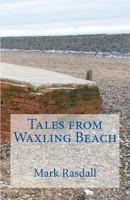 Tales from Waxling Beach 1975712986 Book Cover
