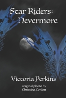 The Star Riders: Nevermore 1548738077 Book Cover