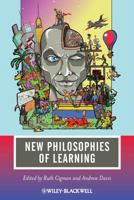 New Philosophies of Learning 1405195649 Book Cover
