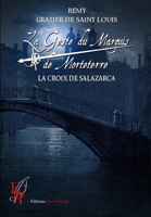 La Geste du Marquis de Morteterre T4: La croix de Salazarca (French Edition) 2377896278 Book Cover