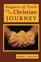 Nuggets of Truth for the Christian Journey 0991312120 Book Cover
