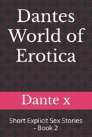 Dantes World of Erotica: Short Explicit Sex Stories - Book 2 B0FN259M78 Book Cover